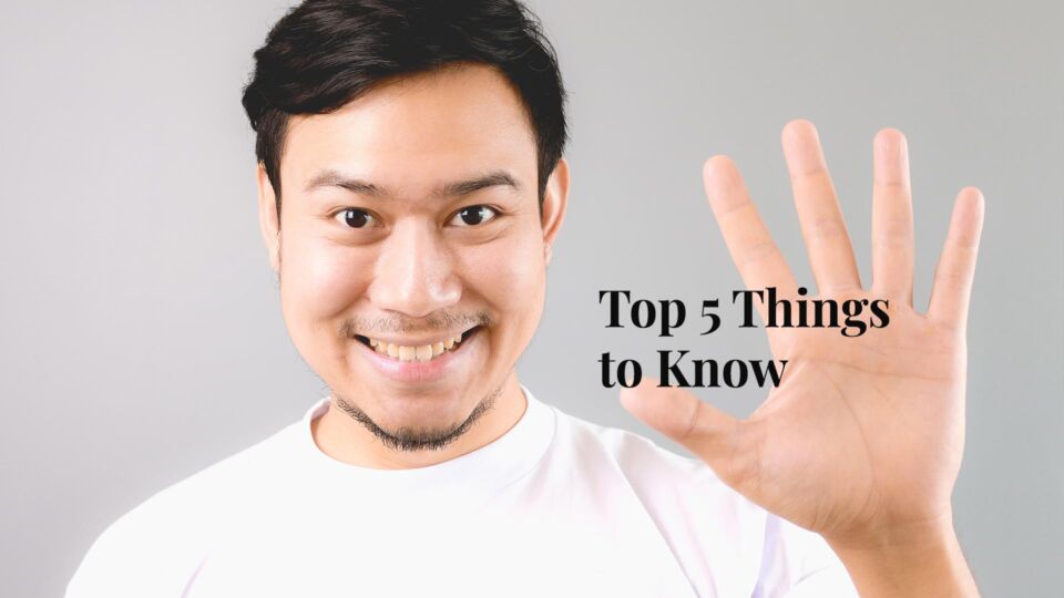 top 5 things to know