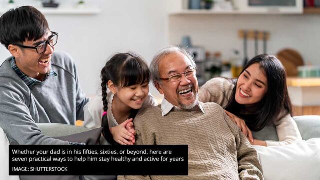 whether your dad is in his fifties sixties or beyond here are seven practical ways to help him stay healthy and active for years to come