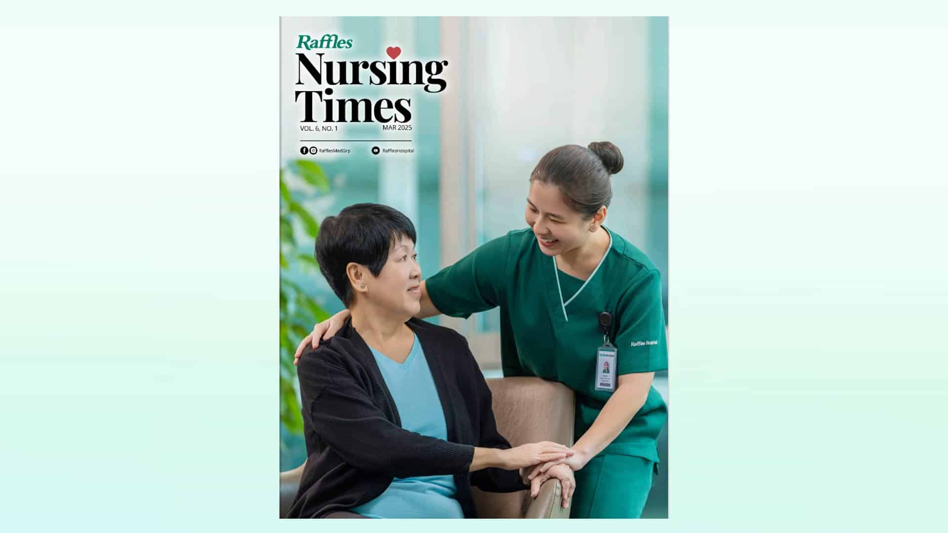 Q1 2025 Issue 20 Nursing Times Raffles Medical Group
