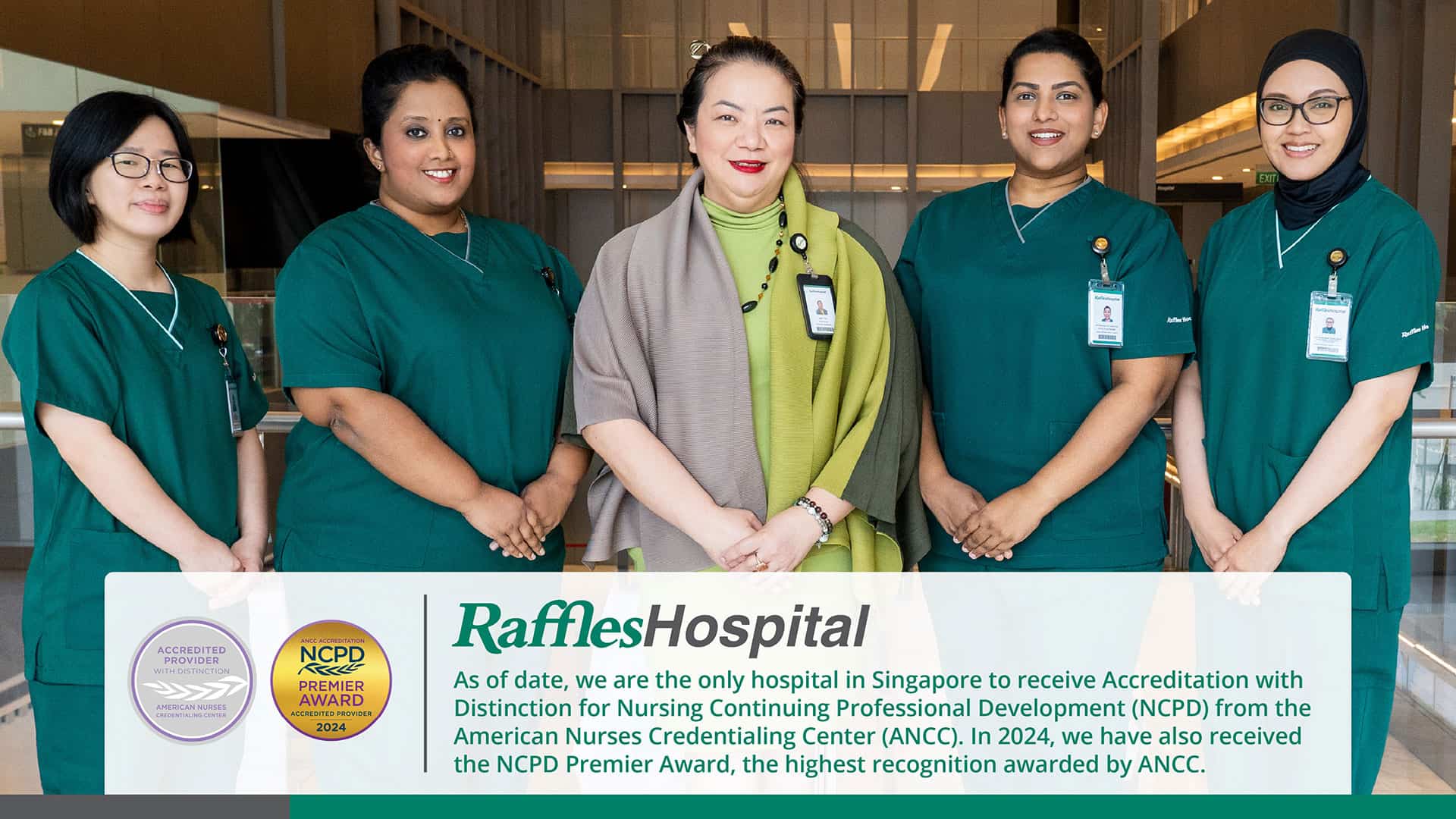 Raffles Hospital awarded American Nurses Credentialing Centre‘s (ANCC) Accreditation with Distinction Raffles Hospital awarded American Nurses Credentialing Centre‘s (ANCC) Accreditation with Distinction