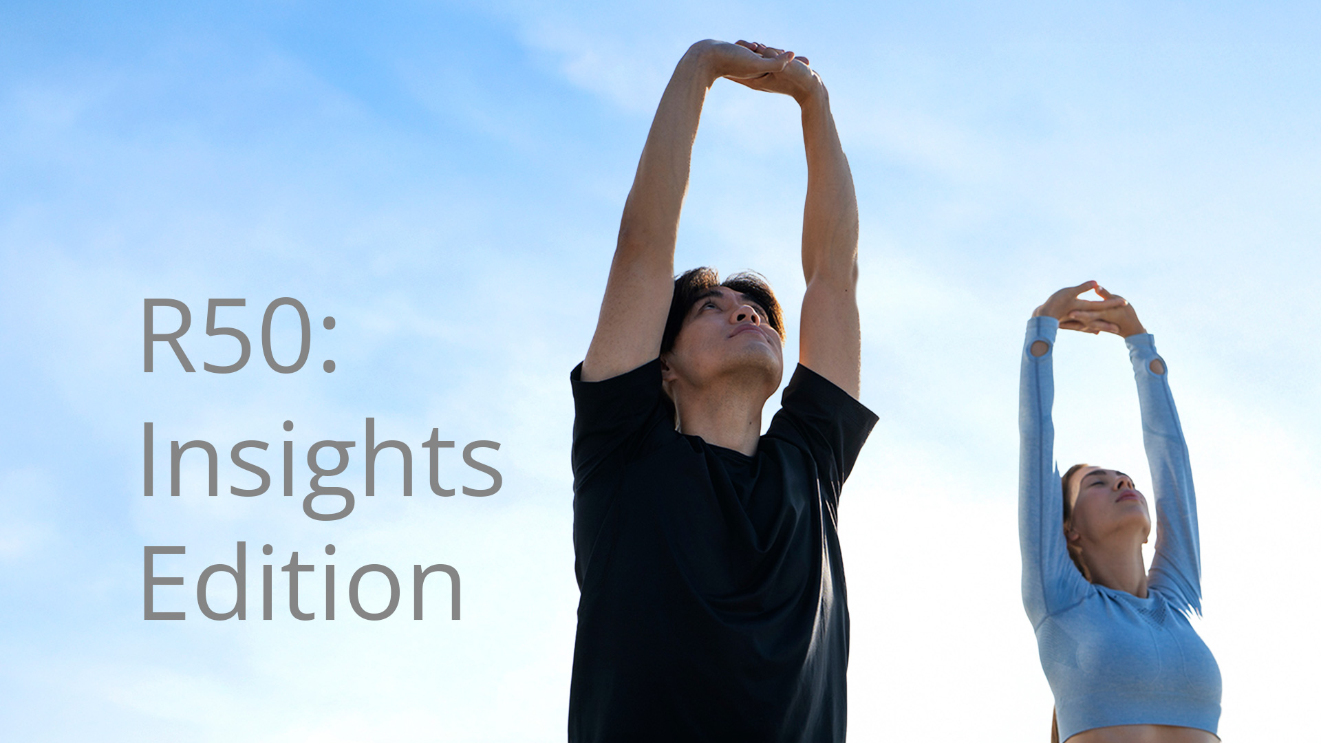 R50: Insights Edition - Discover personalised insights to slow down biological ageing, manage your weight, and move with greater ease.