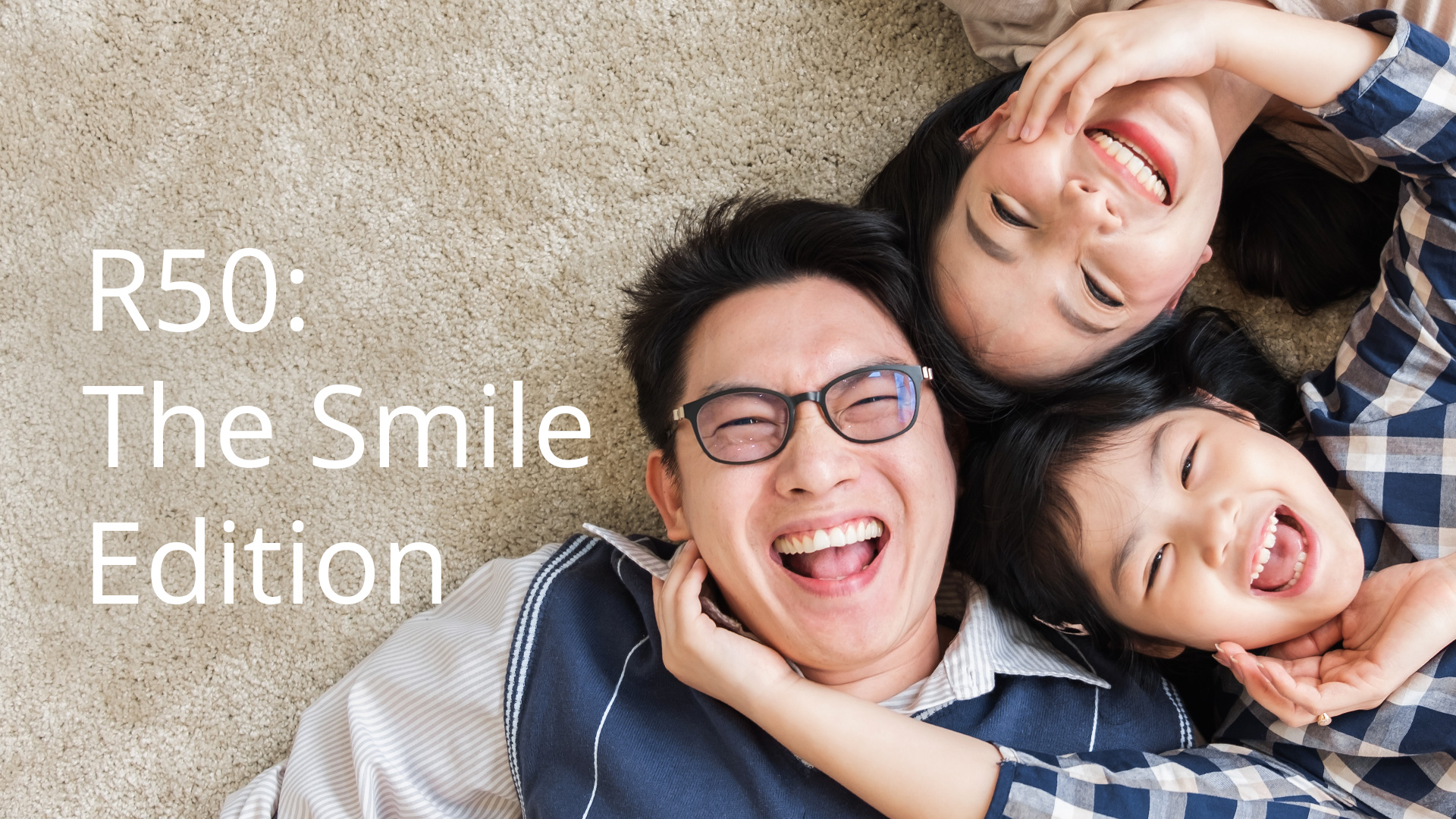 R50: The Smile Edition